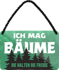 4252024250770		 ''Ich mag Bäume. Die halten die Fresse'' Schilderstore24 Blechschilder sind perfekt als Geschenk zu Weihnachten, Geburtstage, Feiern, Partys, Grillabende, Namenstag, Feiertag, Mädelsabend, Hochzeit. Jederzeit stilvoll im Wohnzimmer, Partykeller, Garage, Praxis, Büro, Café, Hauseingang Sarkasmus Ironie Funny Schwarzer Humor faul dumm fun rente lästern teufel