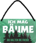 4252024250770		 ''Ich mag Bäume. Die halten die Fresse'' Schilderstore24 Blechschilder sind perfekt als Geschenk zu Weihnachten, Geburtstage, Feiern, Partys, Grillabende, Namenstag, Feiertag, Mädelsabend, Hochzeit. Jederzeit stilvoll im Wohnzimmer, Partykeller, Garage, Praxis, Büro, Café, Hauseingang Sarkasmus Ironie Funny Schwarzer Humor faul dumm fun rente lästern teufel