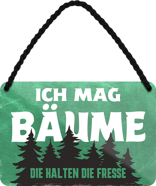 4252024250770		 ''Ich mag Bäume. Die halten die Fresse'' Schilderstore24 Blechschilder sind perfekt als Geschenk zu Weihnachten, Geburtstage, Feiern, Partys, Grillabende, Namenstag, Feiertag, Mädelsabend, Hochzeit. Jederzeit stilvoll im Wohnzimmer, Partykeller, Garage, Praxis, Büro, Café, Hauseingang Sarkasmus Ironie Funny Schwarzer Humor faul dumm fun rente lästern teufel