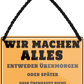 4252024250916		 ''Wir machen alles. Übermorgen, später oder nicht'' Schilderstore24 Blechschilder sind perfekt als Geschenk zu Weihnachten, Geburtstage, Feiern, Partys, Grillabende, Namenstag, Feiertag, Mädelsabend, Hochzeit. Jederzeit stilvoll im Wohnzimmer, Partykeller, Garage, Praxis, Büro, Café, Hauseingang Büro Chef Angestellter Arbeit Job Arbeitsplatz Alltag Beruf Ausbildung