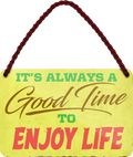 4252024251180		 ''Good time to Enjoy Life'' Schilderstore24 Blechschilder sind perfekt als Geschenk zu Weihnachten, Geburtstage, Feiern, Partys, Grillabende, Namenstag, Feiertag, Mädelsabend, Hochzeit. Jederzeit stilvoll im Wohnzimmer, Partykeller, Garage, Praxis, Büro, Café, Hauseingang Weisheiten Leben Sprichwörter Tipp wahrheit sprichwort tiefsinnig ratschlag