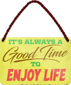 4252024251180		 ''Good time to Enjoy Life'' Schilderstore24 Blechschilder sind perfekt als Geschenk zu Weihnachten, Geburtstage, Feiern, Partys, Grillabende, Namenstag, Feiertag, Mädelsabend, Hochzeit. Jederzeit stilvoll im Wohnzimmer, Partykeller, Garage, Praxis, Büro, Café, Hauseingang Weisheiten Leben Sprichwörter Tipp wahrheit sprichwort tiefsinnig ratschlag