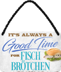 4252024250961		 ''Good time for Fischbrötchen'' Schilderstore24 Blechschilder sind perfekt als Geschenk zu Weihnachten, Geburtstage, Feiern, Partys, Grillabende, Namenstag, Feiertag, Mädelsabend, Hochzeit. Jederzeit stilvoll im Wohnzimmer, Partykeller, Garage, Praxis, Büro, Café, Hauseingang Lebensmittel Kultur Leibspeise Bier tradition essen speise hausgemacht wurst deftig