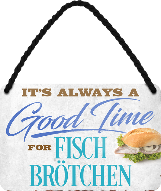 4252024250961		 ''Good time for Fischbrötchen'' Schilderstore24 Blechschilder sind perfekt als Geschenk zu Weihnachten, Geburtstage, Feiern, Partys, Grillabende, Namenstag, Feiertag, Mädelsabend, Hochzeit. Jederzeit stilvoll im Wohnzimmer, Partykeller, Garage, Praxis, Büro, Café, Hauseingang Lebensmittel Kultur Leibspeise Bier tradition essen speise hausgemacht wurst deftig