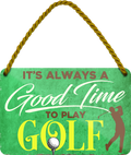 4252024251036		 ''Good time for Golf'' Schilderstore24 Blechschilder sind perfekt als Geschenk zu Weihnachten, Geburtstage, Feiern, Partys, Grillabende, Namenstag, Feiertag, Mädelsabend, Hochzeit. Jederzeit stilvoll im Wohnzimmer, Partykeller, Garage, Praxis, Büro, Café, Hauseingang Freizeit Sport Ballsport Aktivitäten golfplatz caddy kegeln golf hobby