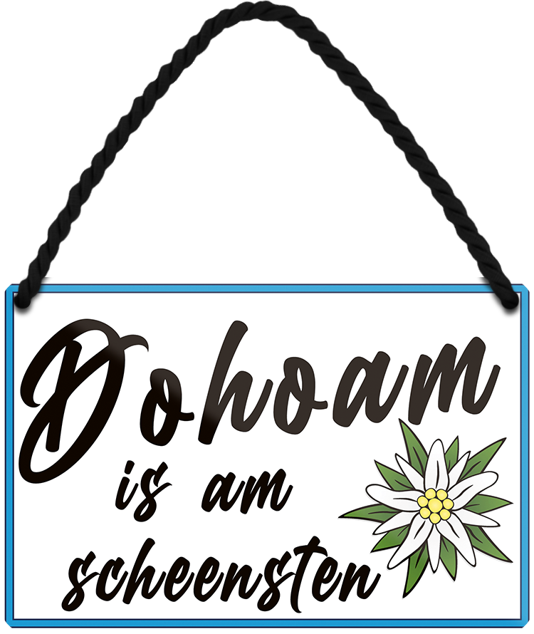 4252024250992		 ''Dohoam is am scheensten (weiß)'' Schilderstore24 Blechschilder sind perfekt als Geschenk zu Weihnachten, Geburtstage, Feiern, Partys, Grillabende, Namenstag, Feiertag, Mädelsabend, Hochzeit. Jederzeit stilvoll im Wohnzimmer, Partykeller, Garage, Praxis, Büro, Café, Hauseingang Familie Zuhause Eltern Geschwister oma opa familie mama papa geschwister