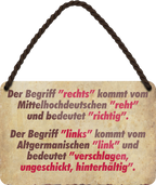 4252024251241		 ''Der Begriff 'rechts' kommt von.. 'links' von hinterhältig''Schilderstore24 Blechschilder sind perfekt als Geschenk zu Weihnachten, Geburtstage, Feiern, Partys, Grillabende, Namenstag, Feiertag, Mädelsabend, Hochzeit. Jederzeit stilvoll im Wohnzimmer, Partykeller, Garage, Praxis, Büro, Café, Hauseingang politik regierung fachkräfte ironsich kanzler job Politiker Kabinett Chef Regierung