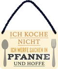 4252024251982		 ''Ich koch nicht, Ich werfe Sachen in die Pfanne''
 Schilderstore24 Blechschilder sind perfekt als Geschenk zu Weihnachten, Geburtstage, Feiern, Partys, Grillabende, Namenstag, Feiertag, Mädelsabend, Hochzeit. Jederzeit stilvoll im Wohnzimmer, Partykeller, Garage, Praxis, Büro, Café, Hauseingang Lebensmittel Kaffee Kuchen Tee Grill crepes teigware süßigkeit essen grill wurst