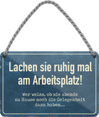 4252024251913		 ''Lachen sie ruhig am Arbeitsplatz Zuhause Gelegenheit dafür''
 Schilderstore24 Blechschilder sind perfekt als Geschenk zu Weihnachten, Geburtstage, Feiern, Partys, Grillabende, Namenstag, Feiertag, Mädelsabend, Hochzeit. Jederzeit stilvoll im Wohnzimmer, Partykeller, Garage, Praxis, Büro, Café, Hauseingang Büro Chef Angestellter Arbeit Job Arbeitsplatz Alltag Beruf Ausbildung