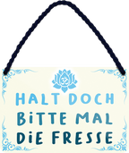 4252024251821		 ''Halt doch bitte mal die Fresse (beige)''
 Schilderstore24 Blechschilder sind perfekt als Geschenk zu Weihnachten, Geburtstage, Feiern, Partys, Grillabende, Namenstag, Feiertag, Mädelsabend, Hochzeit. Jederzeit stilvoll im Wohnzimmer, Partykeller, Garage, Praxis, Büro, Café, Hauseingang Sarkasmus Ironie Funny Schwarzer Humor faul dumm fun rente lästern teufel