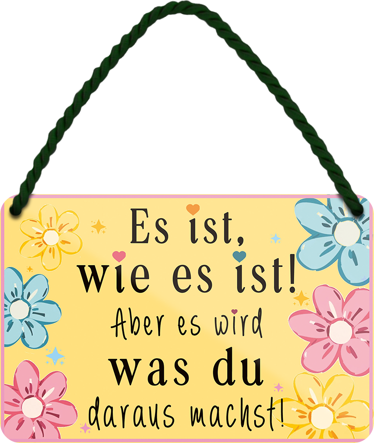 4252024252064		 ''Es ist wie es ist.. was du draus machst''
 Schilderstore24 Blechschilder sind perfekt als Geschenk zu Weihnachten, Geburtstage, Feiern, Partys, Grillabende, Namenstag, Feiertag, Mädelsabend, Hochzeit. Jederzeit stilvoll im Wohnzimmer, Partykeller, Garage, Praxis, Büro, Café, Hauseingang Weisheiten Leben Sprichwörter Tipp wahrheit sprichwort tiefsinnig ratschlag