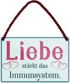 4252024252118		 ''Liebe stärkt das Immunsystem''
 Schilderstore24 Blechschilder sind perfekt als Geschenk zu Weihnachten, Geburtstage, Feiern, Partys, Grillabende, Namenstag, Feiertag, Mädelsabend, Hochzeit. Jederzeit stilvoll im Wohnzimmer, Partykeller, Garage, Praxis, Büro, Café, Hauseingang Sex küssen gefühle Zweideutig Romantik liebe sinnlich schnulzig romantisch pinup
