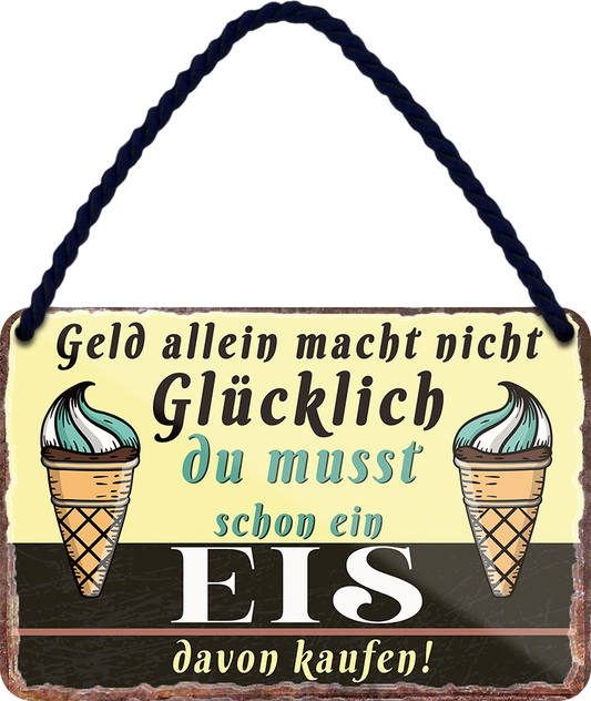 4252024251951		 ''Geld allein macht nicht glücklich EIS (gelb)''
 Schilderstore24 Blechschilder sind perfekt als Geschenk zu Weihnachten, Geburtstage, Feiern, Partys, Grillabende, Namenstag, Feiertag, Mädelsabend, Hochzeit. Jederzeit stilvoll im Wohnzimmer, Partykeller, Garage, Praxis, Büro, Café, Hauseingang Lebensmittel Kaffee Kuchen Tee Grill crepes teigware süßigkeit essen grill wurst