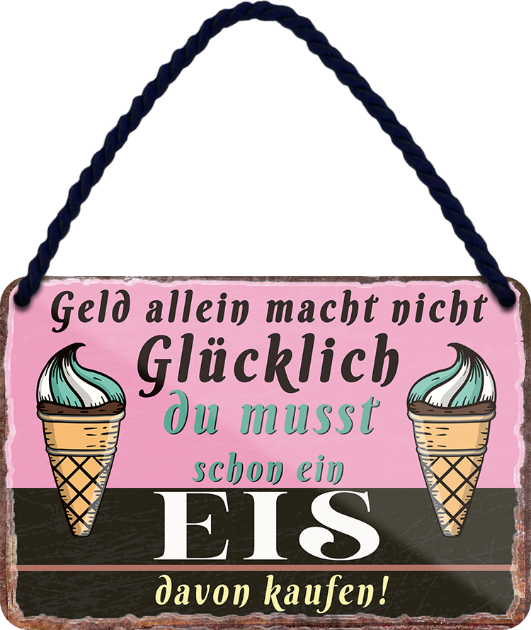 4252024251968		 ''Geld allein macht nicht glücklich EIS (rot)''
 Schilderstore24 Blechschilder sind perfekt als Geschenk zu Weihnachten, Geburtstage, Feiern, Partys, Grillabende, Namenstag, Feiertag, Mädelsabend, Hochzeit. Jederzeit stilvoll im Wohnzimmer, Partykeller, Garage, Praxis, Büro, Café, Hauseingang Lebensmittel Kaffee Kuchen Tee Grill crepes teigware süßigkeit essen grill wurst