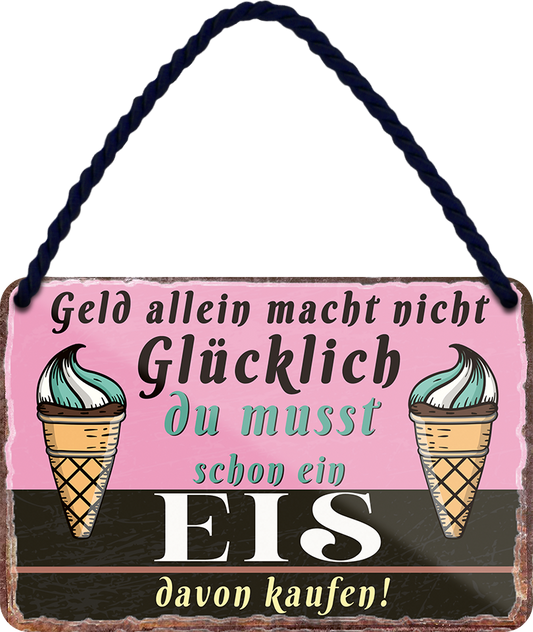 4252024251968		 ''Geld allein macht nicht glücklich EIS (rot)''
 Schilderstore24 Blechschilder sind perfekt als Geschenk zu Weihnachten, Geburtstage, Feiern, Partys, Grillabende, Namenstag, Feiertag, Mädelsabend, Hochzeit. Jederzeit stilvoll im Wohnzimmer, Partykeller, Garage, Praxis, Büro, Café, Hauseingang Lebensmittel Kaffee Kuchen Tee Grill crepes teigware süßigkeit essen grill wurst