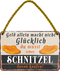 4252024251975		 ''Geld allein macht nicht Glücklich Schnitzel''
 Schilderstore24 Blechschilder sind perfekt als Geschenk zu Weihnachten, Geburtstage, Feiern, Partys, Grillabende, Namenstag, Feiertag, Mädelsabend, Hochzeit. Jederzeit stilvoll im Wohnzimmer, Partykeller, Garage, Praxis, Büro, Café, Hauseingang Lebensmittel Kaffee Kuchen Tee Grill crepes teigware süßigkeit essen grill wurst