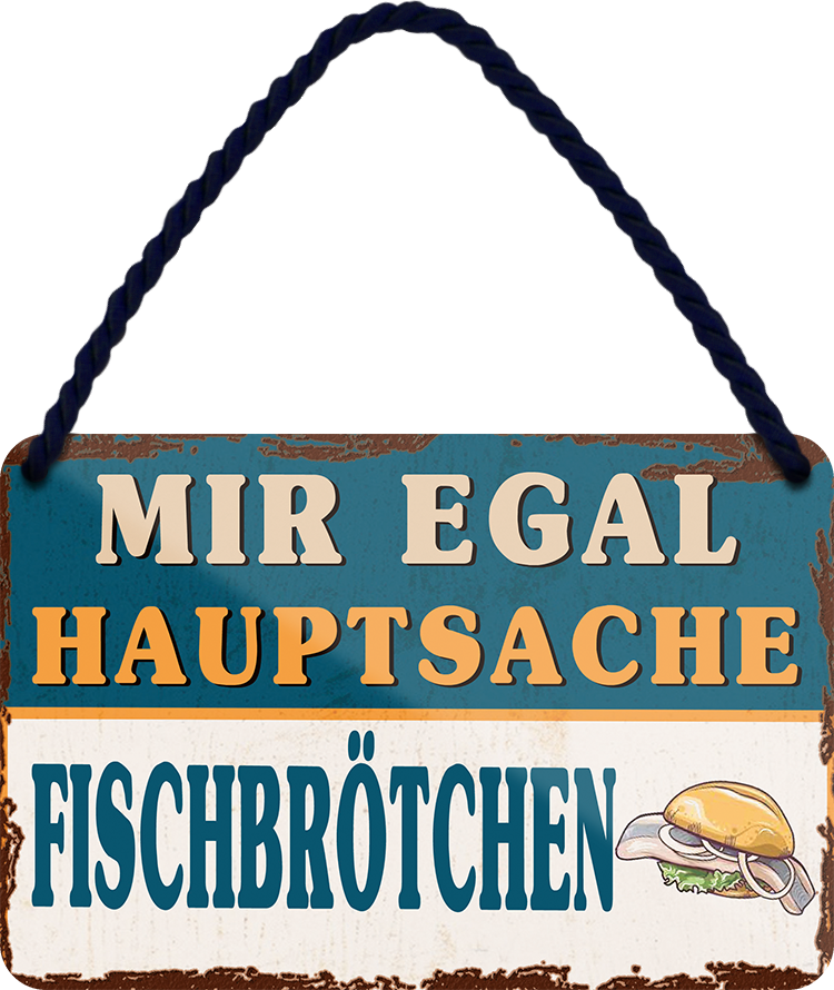 4252024252033		 ''Mir egal, hauptsache Fischbrötchen''
 Schilderstore24 Blechschilder sind perfekt als Geschenk zu Weihnachten, Geburtstage, Feiern, Partys, Grillabende, Namenstag, Feiertag, Mädelsabend, Hochzeit. Jederzeit stilvoll im Wohnzimmer, Partykeller, Garage, Praxis, Büro, Café, Hauseingang Lebensmittel Kaffee Kuchen Tee Grill crepes teigware süßigkeit essen grill wurst