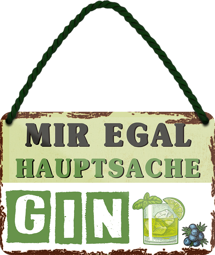 4252024251852		 ''Mir egal hauptsache Gin''
 Schilderstore24 Blechschilder sind perfekt als Geschenk zu Weihnachten, Geburtstage, Feiern, Partys, Grillabende, Namenstag, Feiertag, Mädelsabend, Hochzeit. Jederzeit stilvoll im Wohnzimmer, Partykeller, Garage, Praxis, Büro, Café, Hauseingang Alkohol Cocktail Bier Sekt Getränk Bier Alkohol schnaps promille tequila   