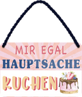 4252024252040		 ''Mir egal, hauptsache Kuchen''
 Schilderstore24 Blechschilder sind perfekt als Geschenk zu Weihnachten, Geburtstage, Feiern, Partys, Grillabende, Namenstag, Feiertag, Mädelsabend, Hochzeit. Jederzeit stilvoll im Wohnzimmer, Partykeller, Garage, Praxis, Büro, Café, Hauseingang Lebensmittel Kaffee Kuchen Tee Grill crepes teigware süßigkeit essen grill wurst