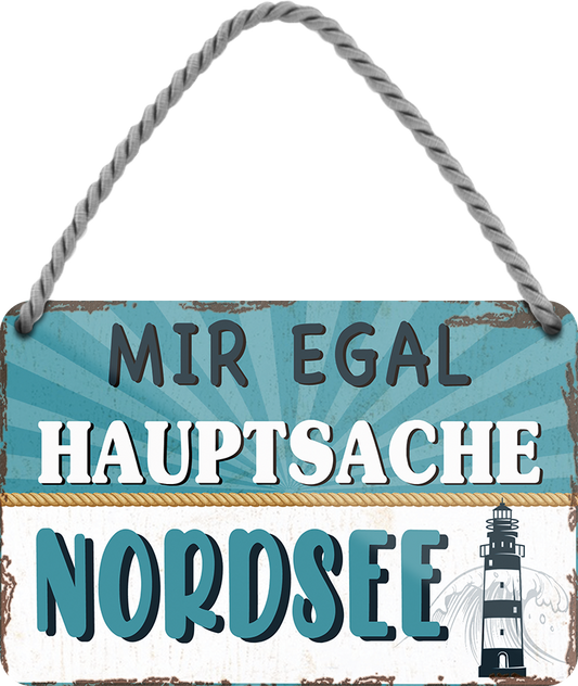 4252024252149		 ''Mir egal hauptsache Nordsee (leuchtturm)''
 Schilderstore24 Blechschilder sind perfekt als Geschenk zu Weihnachten, Geburtstage, Feiern, Partys, Grillabende, Namenstag, Feiertag, Mädelsabend, Hochzeit. Jederzeit stilvoll im Wohnzimmer, Partykeller, Garage, Praxis, Büro, Café, Hauseingang Meer Urlaub Sommer Sandstrand meer wasser strand sand urlaub ferien