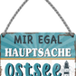 4252024252170		 ''Mir egal hauptsache Ostsee (leuchtturm)''
 Schilderstore24 Blechschilder sind perfekt als Geschenk zu Weihnachten, Geburtstage, Feiern, Partys, Grillabende, Namenstag, Feiertag, Mädelsabend, Hochzeit. Jederzeit stilvoll im Wohnzimmer, Partykeller, Garage, Praxis, Büro, Café, Hauseingang Meer Urlaub Sommer Sandstrand meer wasser strand sand urlaub ferien