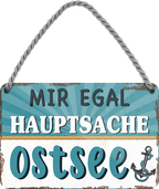 4252024252156		 ''Mir egal hauptsache Ostsee (anker)''
 Schilderstore24 Blechschilder sind perfekt als Geschenk zu Weihnachten, Geburtstage, Feiern, Partys, Grillabende, Namenstag, Feiertag, Mädelsabend, Hochzeit. Jederzeit stilvoll im Wohnzimmer, Partykeller, Garage, Praxis, Büro, Café, Hauseingang Meer Urlaub Sommer Sandstrand meer wasser strand sand urlaub ferien