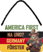 4252024253030		 ''America First. Na und. Germany Förster'' Schilderstore24 Blechschilder sind perfekt als Geschenk zu Weihnachten, Geburtstage, Feiern, Partys, Grillabende, Namenstag, Feiertag, Mädelsabend, Hochzeit. Jederzeit stilvoll im Wohnzimmer, Partykeller, Garage, Praxis, Büro, Café, Hauseingang Bundesland Deutschland Länder Kultur Staatsgebiet Sprache tradition hauptstadt minister politik
