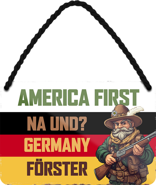 4252024253030		 ''America First. Na und. Germany Förster'' Schilderstore24 Blechschilder sind perfekt als Geschenk zu Weihnachten, Geburtstage, Feiern, Partys, Grillabende, Namenstag, Feiertag, Mädelsabend, Hochzeit. Jederzeit stilvoll im Wohnzimmer, Partykeller, Garage, Praxis, Büro, Café, Hauseingang Bundesland Deutschland Länder Kultur Staatsgebiet Sprache tradition hauptstadt minister politik
