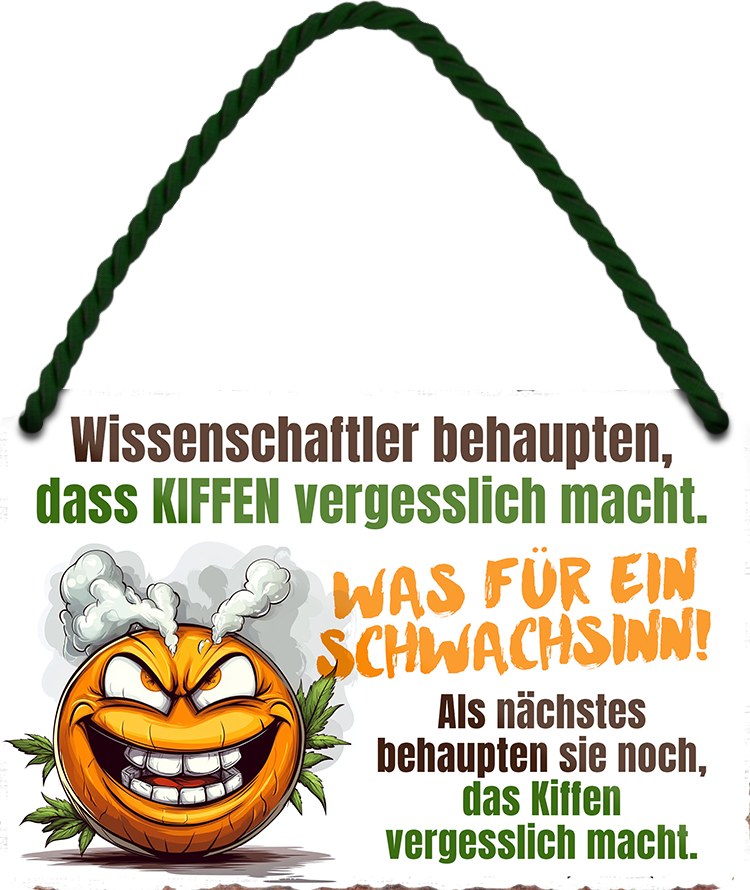 4252024252620		 ''Wissenschaftler behaupten, dass Kiffen vergesslich macht'' Schilderstore24 Blechschilder sind perfekt als Geschenk zu Weihnachten, Geburtstage, Feiern, Partys, Grillabende, Namenstag, Feiertag, Mädelsabend, Hochzeit. Jederzeit stilvoll im Wohnzimmer, Partykeller, Garage, Praxis, Büro, Café, Hauseingang Sarkasmus Ironie Funny Schwarzer Humor faul dumm fun rente lästern teufel
