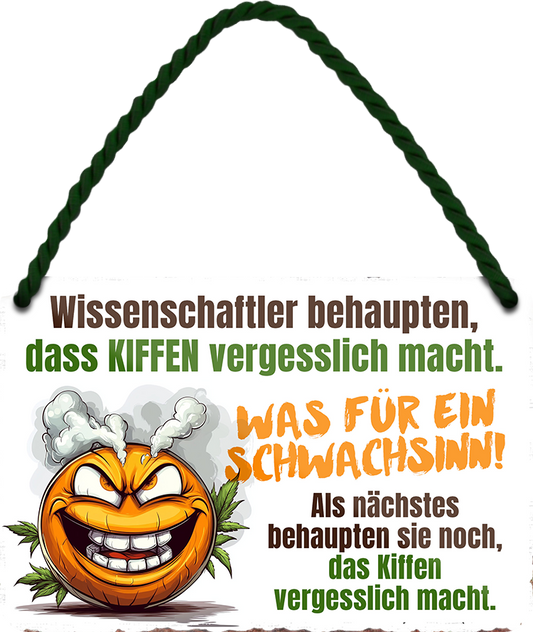 4252024252620		 ''Wissenschaftler behaupten, dass Kiffen vergesslich macht'' Schilderstore24 Blechschilder sind perfekt als Geschenk zu Weihnachten, Geburtstage, Feiern, Partys, Grillabende, Namenstag, Feiertag, Mädelsabend, Hochzeit. Jederzeit stilvoll im Wohnzimmer, Partykeller, Garage, Praxis, Büro, Café, Hauseingang Sarkasmus Ironie Funny Schwarzer Humor faul dumm fun rente lästern teufel
