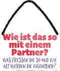 4252024252781		 ''Wie ist das so mit einem Partner'' Schilderstore24 Blechschilder sind perfekt als Geschenk zu Weihnachten, Geburtstage, Feiern, Partys, Grillabende, Namenstag, Feiertag, Mädelsabend, Hochzeit. Jederzeit stilvoll im Wohnzimmer, Partykeller, Garage, Praxis, Büro, Café, Hauseingang Familie Zuhause Eltern Geschwister oma opa familie mama papa geschwister
