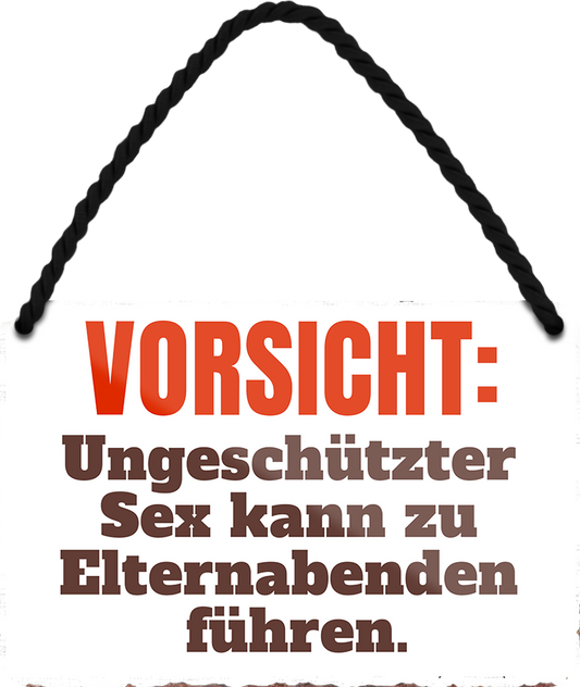 4252024252774		 ''Vorsicht, ungeschützter Sex Elterabend'' Schilderstore24 Blechschilder sind perfekt als Geschenk zu Weihnachten, Geburtstage, Feiern, Partys, Grillabende, Namenstag, Feiertag, Mädelsabend, Hochzeit. Jederzeit stilvoll im Wohnzimmer, Partykeller, Garage, Praxis, Büro, Café, Hauseingang Familie Zuhause Eltern Geschwister oma opa familie mama papa geschwister
