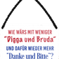 4252024252613		 ''Wie wärs mit weniger Digga und Bruda'' Schilderstore24 Blechschilder sind perfekt als Geschenk zu Weihnachten, Geburtstage, Feiern, Partys, Grillabende, Namenstag, Feiertag, Mädelsabend, Hochzeit. Jederzeit stilvoll im Wohnzimmer, Partykeller, Garage, Praxis, Büro, Café, Hauseingang Sarkasmus Ironie Funny Schwarzer Humor faul dumm fun rente lästern teufel

