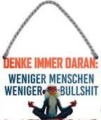 4252024252934		 ''Denk immer daran. Weniger menschen weniger Bullshit'' Schilderstore24 Blechschilder sind perfekt als Geschenk zu Weihnachten, Geburtstage, Feiern, Partys, Grillabende, Namenstag, Feiertag, Mädelsabend, Hochzeit. Jederzeit stilvoll im Wohnzimmer, Partykeller, Garage, Praxis, Büro, Café, Hauseingang Weisheiten Leben Sprichwörter Tipp wahrheit sprichwort tiefsinnig ratschlag
