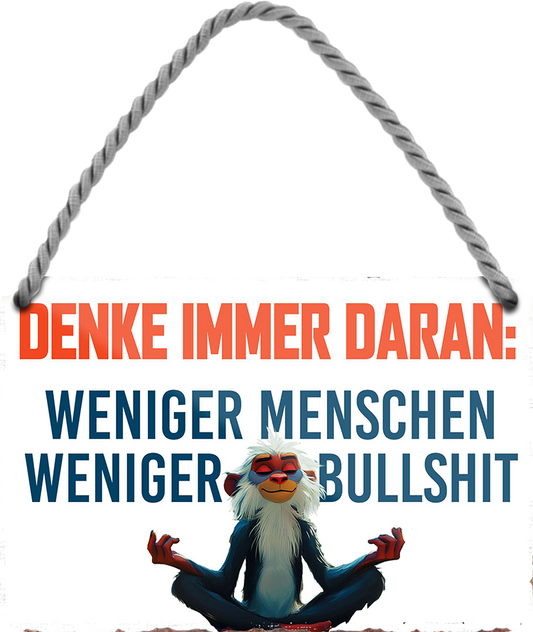 4252024252934		 ''Denk immer daran. Weniger menschen weniger Bullshit'' Schilderstore24 Blechschilder sind perfekt als Geschenk zu Weihnachten, Geburtstage, Feiern, Partys, Grillabende, Namenstag, Feiertag, Mädelsabend, Hochzeit. Jederzeit stilvoll im Wohnzimmer, Partykeller, Garage, Praxis, Büro, Café, Hauseingang Weisheiten Leben Sprichwörter Tipp wahrheit sprichwort tiefsinnig ratschlag
