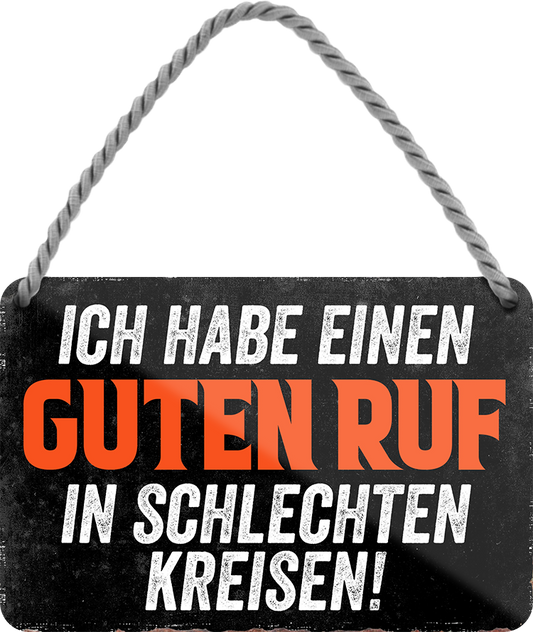 4252024252583		 ''Ich habe einen guten Ruf'' Schilderstore24 Blechschilder sind perfekt als Geschenk zu Weihnachten, Geburtstage, Feiern, Partys, Grillabende, Namenstag, Feiertag, Mädelsabend, Hochzeit. Jederzeit stilvoll im Wohnzimmer, Partykeller, Garage, Praxis, Büro, Café, Hauseingang Sarkasmus Ironie Funny Schwarzer Humor faul dumm fun rente lästern teufel
