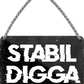 4252024252606		 ''Stabil Digga'' Schilderstore24 Blechschilder sind perfekt als Geschenk zu Weihnachten, Geburtstage, Feiern, Partys, Grillabende, Namenstag, Feiertag, Mädelsabend, Hochzeit. Jederzeit stilvoll im Wohnzimmer, Partykeller, Garage, Praxis, Büro, Café, Hauseingang Sarkasmus Ironie Funny Schwarzer Humor faul dumm fun rente lästern teufel
