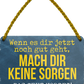 4252024253009		 ''Wenn es dir jetzt noch gut geht, das geht vorbei''
Schilderstore24 Blechschilder sind perfekt als Geschenk zu Weihnachten, Geburtstage, Feiern, Partys, Grillabende, Namenstag, Feiertag, Mädelsabend, Hochzeit. Jederzeit stilvoll im Wohnzimmer, Partykeller, Garage, Praxis, Büro, Café, Hauseingang Weisheiten Leben Sprichwörter Tipp wahrheit sprichwort tiefsinnig ratschlag