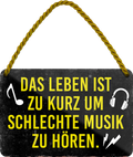 4252024253016		 ''Das Leben ist zu kurz um schlechte Musik zu hören'' Schilderstore24 Blechschilder sind perfekt als Geschenk zu Weihnachten, Geburtstage, Feiern, Partys, Grillabende, Namenstag, Feiertag, Mädelsabend, Hochzeit. Jederzeit stilvoll im Wohnzimmer, Partykeller, Garage, Praxis, Büro, Café, Hauseingang Musik Metall Rock Pop Klassik singen metall rock lieder melodie instrumente
