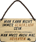 4252024252736		 ''Man kann nicht immer glücklich sein Heiraten'' Schilderstore24 Blechschilder sind perfekt als Geschenk zu Weihnachten, Geburtstage, Feiern, Partys, Grillabende, Namenstag, Feiertag, Mädelsabend, Hochzeit. Jederzeit stilvoll im Wohnzimmer, Partykeller, Garage, Praxis, Büro, Café, Hauseingang Familie Zuhause Eltern Geschwister oma opa familie mama papa geschwister
