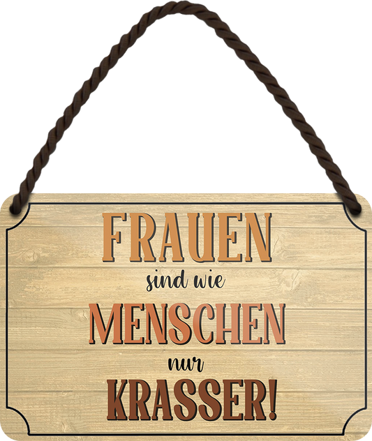 4252024252712		 ''Frauen sind wie Menschen, nur Krasser'' Schilderstore24 Blechschilder sind perfekt als Geschenk zu Weihnachten, Geburtstage, Feiern, Partys, Grillabende, Namenstag, Feiertag, Mädelsabend, Hochzeit. Jederzeit stilvoll im Wohnzimmer, Partykeller, Garage, Praxis, Büro, Café, Hauseingang Familie Zuhause Eltern Geschwister oma opa familie mama papa geschwister
