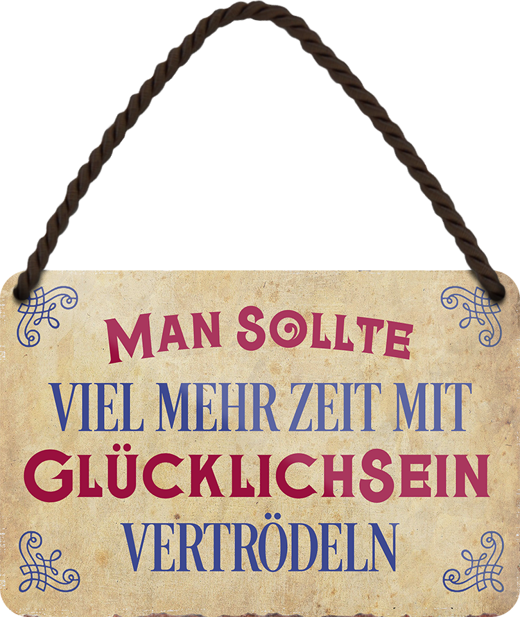 4252024252972		 ''Man sollte viel mehr Zeit mit Glücklichsein vertrödeln''
Schilderstore24 Blechschilder sind perfekt als Geschenk zu Weihnachten, Geburtstage, Feiern, Partys, Grillabende, Namenstag, Feiertag, Mädelsabend, Hochzeit. Jederzeit stilvoll im Wohnzimmer, Partykeller, Garage, Praxis, Büro, Café, Hauseingang Weisheiten Leben Sprichwörter Tipp wahrheit sprichwort tiefsinnig ratschlag