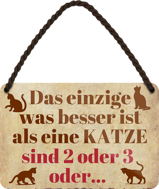 4252024252927		 ''Das einzige was besser ist als eine Katze. 2 oder 3''
 Schilderstore24 Blechschilder sind perfekt als Geschenk zu Weihnachten, Geburtstage, Feiern, Partys, Grillabende, Namenstag, Feiertag, Mädelsabend, Hochzeit Wohnzimmer, Partykeller, Garage, Praxis, Büro, Café, Hauseingang Haustier Tier Freund knuddelig Zuhause Katze Hund Hamster Meerschwein haustiere