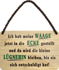 4252024252798		 ''Ich habe meine Waage in die Ecke gestellt Lügnerin''
 Schilderstore24 Blechschilder sind perfekt als Geschenk zu Weihnachten, Geburtstage, Feiern, Partys, Grillabende, Namenstag, Feiertag, Mädelsabend, Hochzeit. Jederzeit stilvoll im Wohnzimmer, Partykeller, Garage, Praxis, Büro, Café, Hauseingang crossfit Hobby bodybuilding fitnesstrainer fitness freizeit sport aktivitäten
