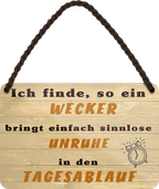 4252024252682		 ''Ich finde, so ein Wecker bringt Unruhe'' Schilderstore24 Blechschilder sind perfekt als Geschenk zu Weihnachten, Geburtstage, Feiern, Partys, Grillabende, Namenstag, Feiertag, Mädelsabend, Hochzeit. Jederzeit stilvoll im Wohnzimmer, Partykeller, Garage, Praxis, Büro, Café, Hauseingang Büro Chef Angestellter Arbeit Job Arbeitsplatz Alltag Beruf Ausbildung
