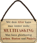 4252024252743		 ''Mit dem Alter kann man Multitasking. Lachen, Husten'' Schilderstore24 Blechschilder sind perfekt als Geschenk zu Weihnachten, Geburtstage, Feiern, Partys, Grillabende, Namenstag, Feiertag, Mädelsabend, Hochzeit. Jederzeit stilvoll im Wohnzimmer, Partykeller, Garage, Praxis, Büro, Café, Hauseingang Familie Zuhause Eltern Geschwister oma opa familie mama papa geschwister
