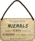 4252024252996		 ''Vergiss bitte Niemals drauf zu scheißen was andere denken''
 Schilderstore24 Blechschilder sind perfekt als Geschenk zu Weihnachten, Geburtstage, Feiern, Partys, Grillabende, Namenstag, Feiertag, Mädelsabend, Hochzeit. Jederzeit stilvoll im Wohnzimmer, Partykeller, Garage, Praxis, Büro, Café, Hauseingang Weisheiten Leben Sprichwörter Tipp wahrheit sprichwort tiefsinnig ratschlag
