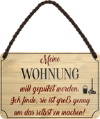 4252024252910		 ''Meine Wohnung will geputz werden'' Schilderstore24 Blechschilder sind perfekt als Geschenk zu Weihnachten, Geburtstage, Feiern, Partys, Grillabende, Namenstag, Feiertag, Mädelsabend, Hochzeit. Jederzeit stilvoll im Wohnzimmer, Partykeller, Garage, Praxis, Büro, Café, Hauseingang Zuhause WC Open Closed Badezimmer toilette scheißhaus putzen haushalt heim
