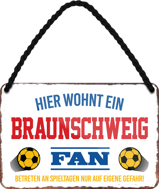 4252024252804		 ''Braunschweig Fan'' Schilderstore24 Blechschilder sind perfekt als Geschenk zu Weihnachten, Geburtstage, Feiern, Partys, Grillabende, Namenstag, Feiertag, Mädelsabend, Hochzeit. Jederzeit stilvoll im Wohnzimmer, Partykeller, Garage, Praxis, Büro, Café, Hauseingang Fußball Mannschaft Verein Bolzen Ball sport liga kicken stadion freizeit
