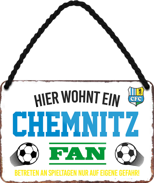 4252024252811		 ''Chemnitz Fan''
Schilderstore24 Blechschilder sind perfekt als Geschenk zu Weihnachten, Geburtstage, Feiern, Partys, Grillabende, Namenstag, Feiertag, Mädelsabend, Hochzeit. Jederzeit stilvoll im Wohnzimmer, Partykeller, Garage, Praxis, Büro, Café, Hauseingang Fußball Mannschaft Verein Bolzen Ball sport liga kicken stadion freizeit